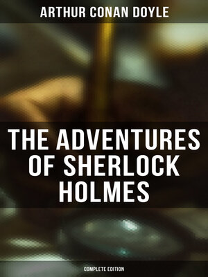 cover image of The Adventures of Sherlock Holmes (Complete Edition)